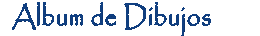 &Aacute;lbum de Dibujos